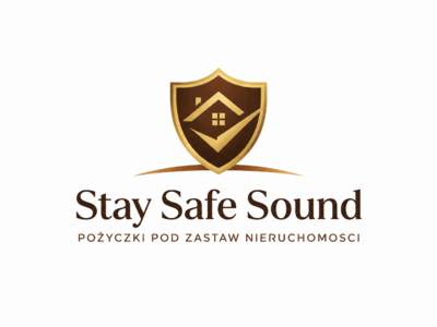 STAY SAFE SOUND POŻYCZKI POD ZASTAW NIERUCHOMOŚCI
